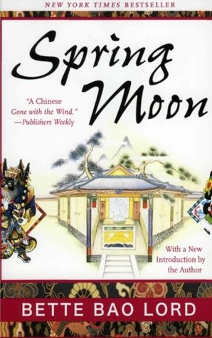 Spring Moon: A Novel of China – A New York Times Bestselling Historical Epic of the Human Spirit Through Generations of Revolution (Paperback)
