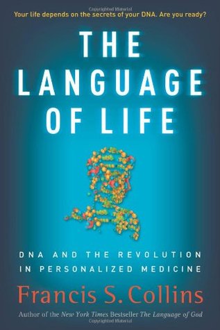 The Language of Life: DNA and the Revolution in Personalized Medicine (Hardcover)