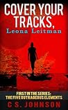 Cover Your Tracks, Leona Leitman by C.S. Johnson Cover Your Tracks, Leona Leitman by C.S. Johnson