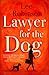 Lawyer for the Dog by Lee  Robinson