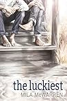 The Luckiest by Mila McWarren