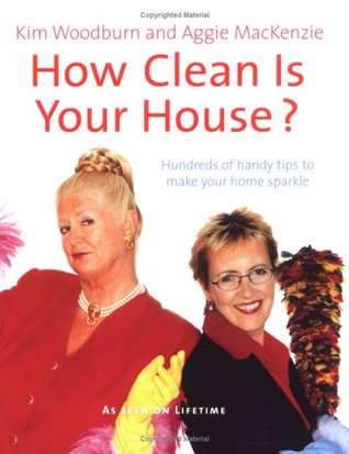 How Clean Is Your House?: Hundreds of Handy Tips to Make Your Home Sparkle (Hardcover)