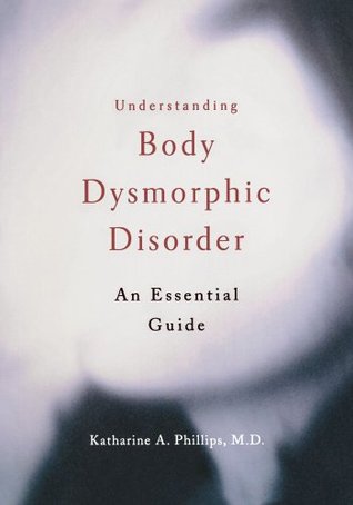 Understanding Body Dysmorphic Disorder (Paperback)