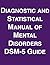 Diagnostic and Statistical ...