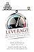 Leverage: How to Accelerate the Speed and Velocity of Your Results