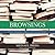 Browsings: A Year of Reading, Collecting, and Living with Books