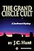 The Grand Circle Cult by Jim Hunt
