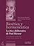 Bioética y hermenéutica. La ética deliberativa de Paul Ricœur: Actas del Congreso Internacional. Valencia (España), febrero 2013. (Spanish Edition)