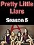 Pretty Little Liars: Season 5