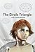The Circle Triangle: a tale of nested deception (Ascension into the void Book 2)