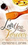 Love You Forever by Christina C. Jones