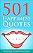 501 Happiness Quotes
