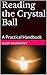 Reading the Crystal Ball: A Practical Handbook