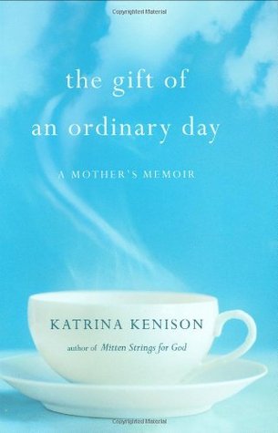 The Gift of an Ordinary Day: A Mother's Memoir (Hardcover)