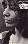 Marie Alone by Geraldine Kaye