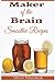 Maker Of the Brain Smoothies by Steve  Maraboli