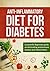Anti Inflammatory Diet: Learn How To Eliminate Autoimmune Disease & Inflammation(Eliminate diabetes,prediabetes,& insulin resistance) (Anti Inflammatory ... resistence ,Inflammation,paleo,diabetes)
