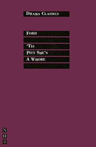 'Tis Pity She's a Whore: Full Text and Introduction