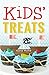 Kids' Treats: 50 Easy, Extra-Special Snacks to Make with Your Little Ones