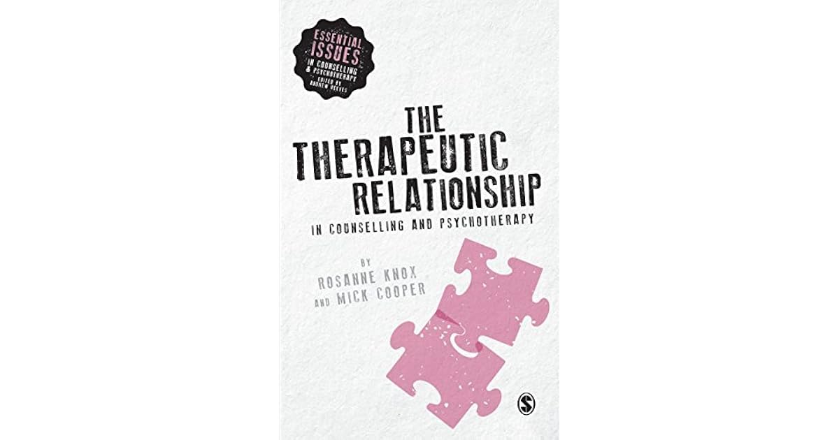 The Therapeutic Relationship in Counselling and Psychotherapy by