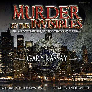 Murder by the Invisibles (Duke Becker, #4)