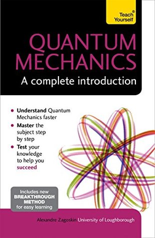 Quantum Mechanics: A Complete Introduction: Teach Yourself (Kindle Edition)