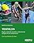 Triathlon: Regole, materiale, tecniche e allenamento spiegati da una campionessa (Outdoor)