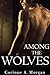 Among the Wolves (Everett Werewolf Chronicles Book 1)