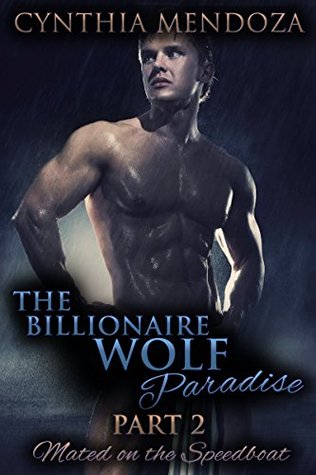 Mated on the Speedboat (The Billionaire Wolf Paradise #2)
