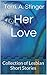 Her Love: Collection of Lesbian Short Stories