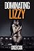 Dominating Lizzy (Tori and Lizzy Book 2)