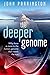 The Deeper Genome: Why Ther...