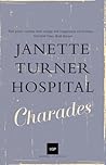 Charades by Janette Turner Hospital