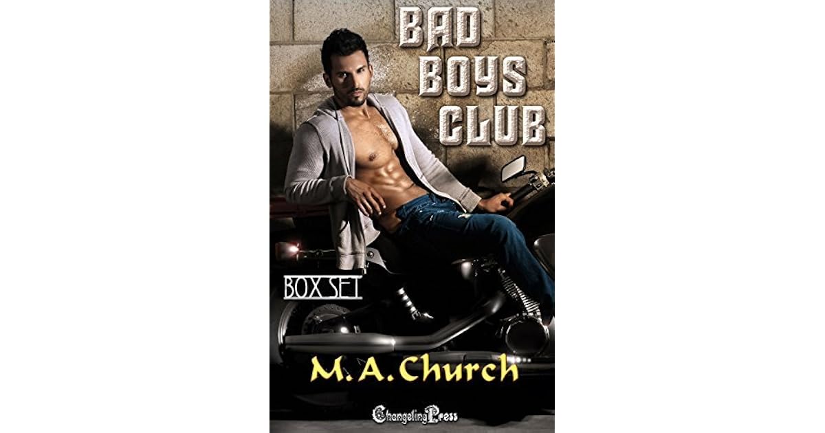 Bad Boys Club by M.A. Church