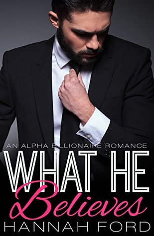 What He Believes (What He Wants, #16)