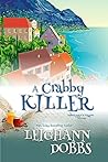A Crabby Killer by Leighann Dobbs