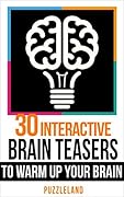 30 Interactive Brainteasers to Warm up your Brain