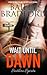 Wait Until Dawn (Southern Spirits, #4)
