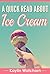 A Quick Read About Ice Cream