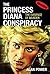 The Princess Diana Conspiracy- Revised Edition by Alan Power The Princess Diana Conspiracy- Revised Edition by Alan Power