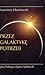 Przez galaktykę potrzeb. Psychologia dążeń ludzkich.