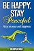 Be Happy, Stay Peaceful: Wa...