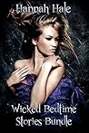 Wicked Bedtime Stories Bundle (Adult Fairy Tales and Paranormal Shifter Romance) Wicked Bedtime Stories Bundle (Adult Fairy Tales and Paranormal Shifter Romance)