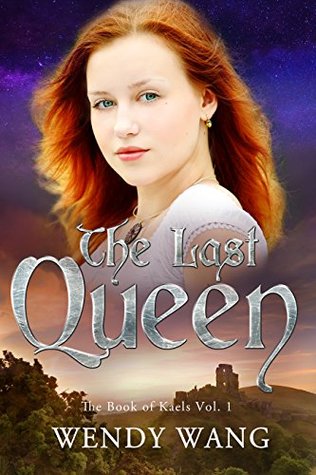 The Last Queen (The Book of Kaels #1)