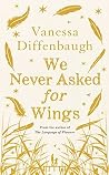Book cover for We Never Asked for Wings