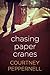 Chasing Paper Cranes