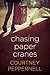 Chasing Paper Cranes