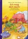 Ich mag dich doch! Eine Vorlesegeschichte über Streiten und L... by Rosemarie Künzler-Behncke
