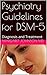 Psychiatry Guidelines for DSM-5 by Margaret  Johnson