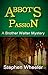 Abbot's Passion (A Brother ...